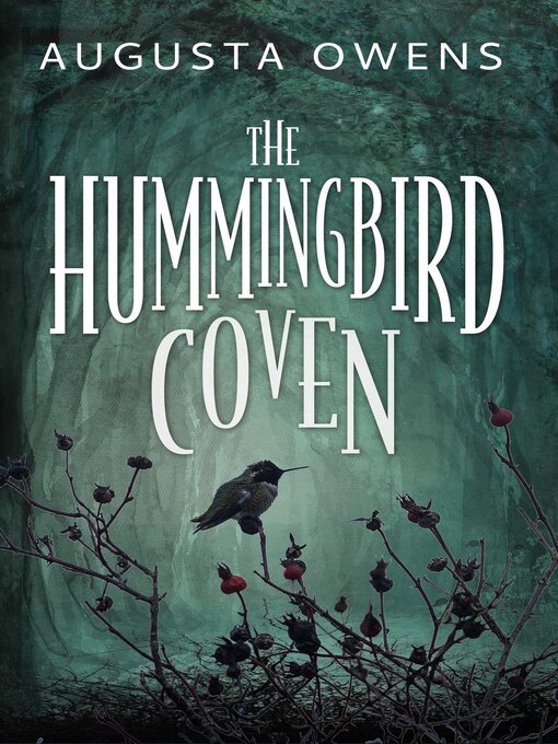 Title details for The Hummingbird Coven by Augusta Owens - Available